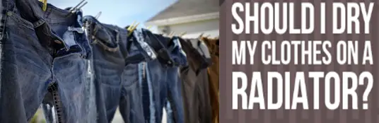 How long do jeans take to dry on a radiator