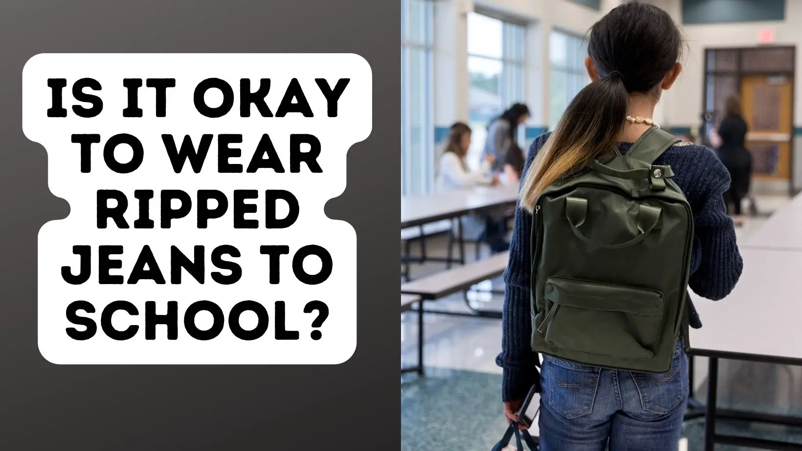 Is It Okay To Wear Ripped Jeans To School?