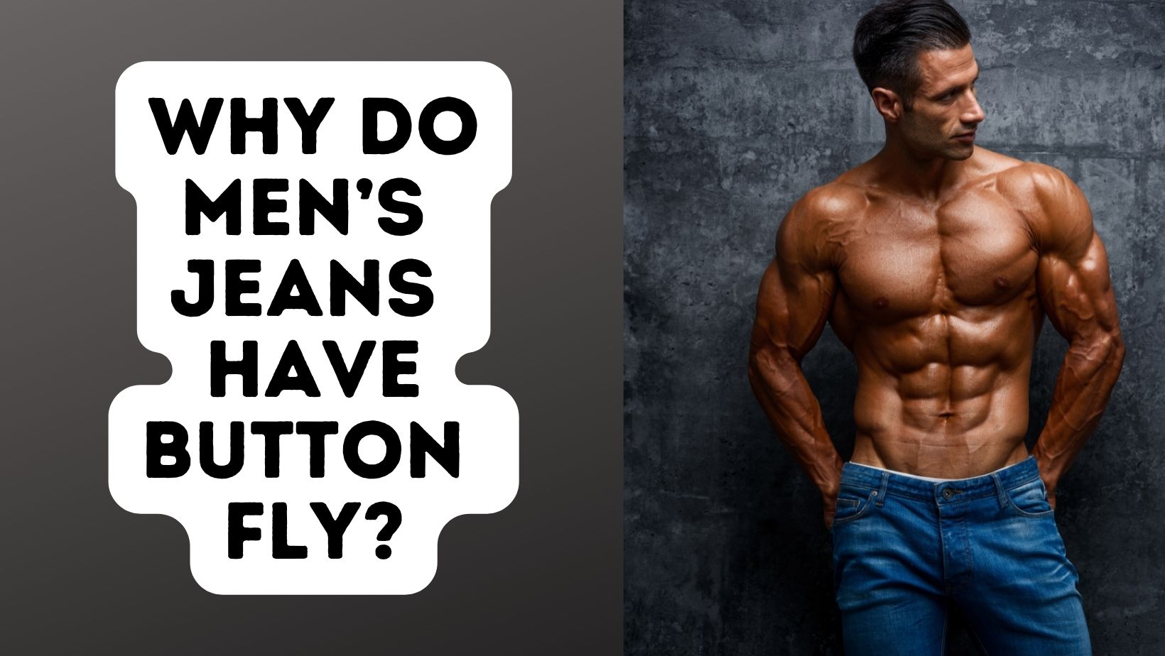 Why Do Men’s Jeans Have Button Fly?