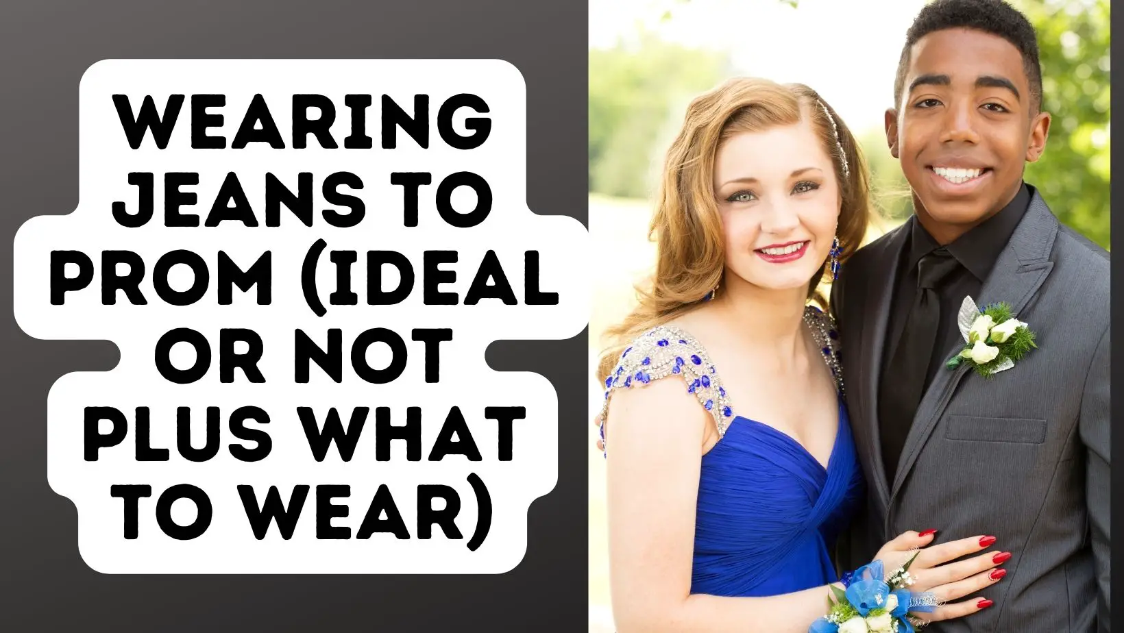 Wearing Jeans To Prom (Ideal Or Not Plus What To Wear)