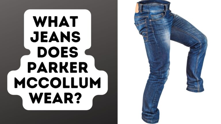 What Jeans Does Parker Mccollum Wear?