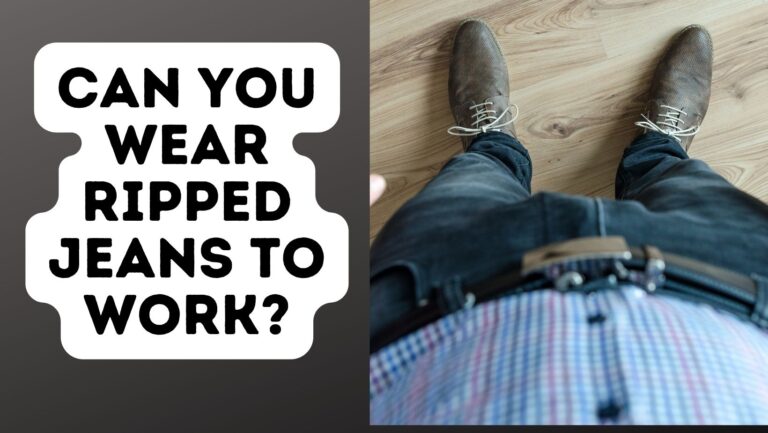 Can You Wear Ripped Jeans To Work