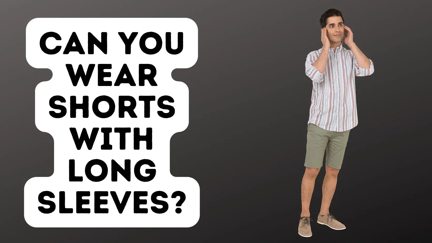Can You Wear Shorts With Long Sleeves